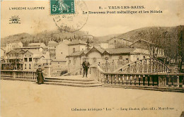 07* VALS LES BAINS Pont  Metallique                 MA94,0650 - Vals Les Bains