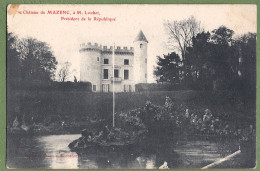 CPA - DROME - CHATEAU DE MAZENC (Monsieur Loubet Président-) - Sonstige & Ohne Zuordnung