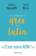 De La Nécessité Du Grec Et Du Latin: Logique Et Génie - Autres & Non Classés