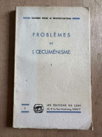 Problèmes De L'oecuménisme Tome 1 - Andere & Zonder Classificatie