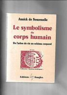 Le Symbolisme Du Corps Humain- De L'arbre De Vie Au Schema Corporel - Sonstige & Ohne Zuordnung