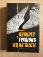 Grandes évasions Du XX Eme Siècle Volume 1 - Sonstige & Ohne Zuordnung