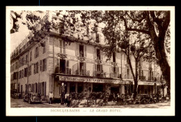 04 - DIGNE - LE GRAND HOTEL - J. MARTIN CHEF DE CUISINE - TRACTION IMMATRICULEE 3727 - RJ 7 - Digne