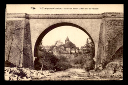 19 - TREIGNAC - LE PONT FINOT - Treignac