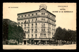 38 - GRENOBLE - HOTEL SUISSE ET DE BORDEAUX - Grenoble