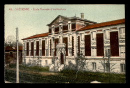 42 - SAINT-ETIENNE - ECOLE NORMALE D'INSTITUTRICES - CARTE COLORISEE - Saint Etienne