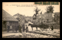 51 - FISMES - PLACE DE L'HOTEL DE VILLE ET RUE COLBERT-MARTIN APRES LA RETRAITE DES ALLEMANDS - Fismes