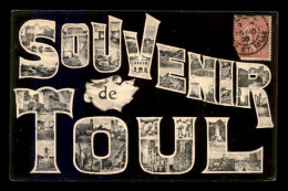 54 - TOUL - SOUVENIR - LETTRES MULTIVUES - Toul