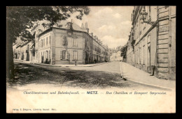 57 - METZ - RUE CHATILLON ET REMPARTS SERPENOISE - Metz