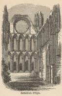Scotland - View Of The Elgin Cathedral - Stampa Antica - 1892 Engraving - Stiche & Gravuren