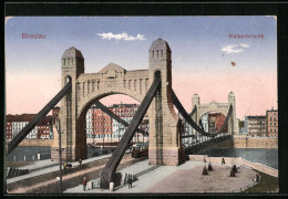 AK Breslau, Strassenpartie An Der Kaiserbrücke  - Schlesien