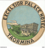 ETIQUETTE D'HOTEL Ancienne EXCELSIOR PALACE HOTEL TAORMINA - Etiketten Van Hotels