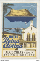 GG / ETIQUETTE Hotel REINA CUSTINA ALGECIRAS SPAIN Espagne FACING GIBRALTAR - Hotelaufkleber