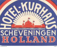 JJ / ETIQUETTE Ancienne HOTEL Holland HOLLANDE Hotel KURHAUS SCHEVENINGEN - Adesivi Di Alberghi