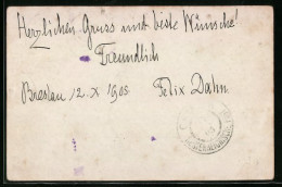 AK Grüsse Des Dichters Felix Dahn Aus Breslau, Original Autograph  - Schrijvers