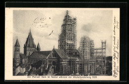 AK Mainz, Der Dom Im Gerüst Während Der Wiederherstellung 1926  - Mainz