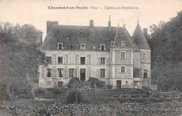 41 CHAUMONT EN VEXIN CHÂTEAU DE BERTICHERES - Chaumont En Vexin