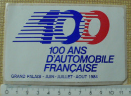 AUTOCOLLANT 100 ANS D'AUTOMOBILE FRANCAISE - 1984 - Stickers