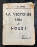 Tract Presse Clandestine Résistance Belge WWII WW2 J.Staline 'La Victoire Sera à Nous!' Brochure 16 Pages - Documentos