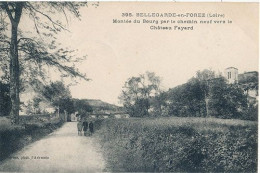 BELLEGARDE EN FOREZ - N° 395 - MONTEE DU BOURG PAR LE CHEMIN NEUF VERS LE CHATEAU FAYARD - Sonstige & Ohne Zuordnung