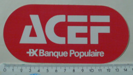 AUTOCOLLANT ACEF - BANQUE POPULAIRE - Stickers