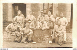 CARTE PHOTO NON IDENTIFIEE REPRESENTANT DES SOLDATS LES SANS AMOUR DE LA 5eme COMPAGNIE SUREMENT CLAN DES CELIBATAIRES - Da Identificare