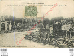 55.  REVIGNY .  La Rue De Vitry Et L'Hôtel De Ville Après Le Bombardement Du 6 Au 12 Septembre 1914 . - Revigny Sur Ornain