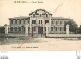 33.  LIBOURNE .  Hôpital Sabatié . - Libourne