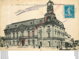 93.  NPOSY LE SEC .  La Mairie . - Noisy Le Sec