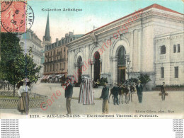 73.  AIX LES BAINS .  Etablissement Thermal Et Porteurs . - Aix Les Bains