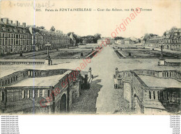 77.  Palais De FONTAINEBLEAU . Cour Des Adieux . Vue De La Terrasse . - Fontainebleau