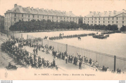 54 NANCY CASERNE THIRY RENTREE DU REGIMENT - Casernes