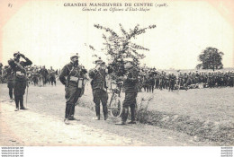 GRANDES MANOEUVRES DU CENTRE 1908 GENERAL ET SES OFFICIERS D'ETAT MAJOR - Manovre