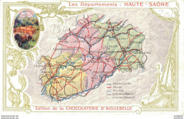 70 LES DEPARTEMENTS HAUTE SAONE EDITION DE LA CHOCOLATERIE D'AIGUEBELLE - Carte Geografiche