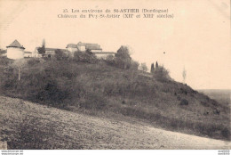 24 LES ENVIRONS DE SAINT ASTIER CHATEAU DU PUY SAINT ASTIER - Sonstige & Ohne Zuordnung