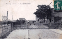 93 - Seine Saint Denis - LE BLANC MESNIL - Passage A Niveau Du BLANC MESNIL - Le Blanc-Mesnil
