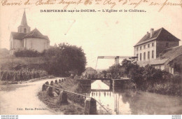 25 DAMPIERRE SUR LE DOUBS L'EGLISE ET LE CHATEAU - Autres & Non Classés