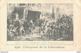 1918 L'EMPRUNT DE LA LIBERATION L'ENROLEMENT DES VOLONTAIRES - Heimat