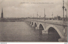 33 BORDEAUX LE PONT ET LA FLECHE SAINT MICHEL - Bordeaux