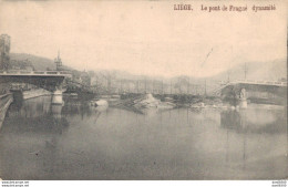 BELGIQUE LIEGE LE PONT DE FRAGNE DYNAMITE - Liege