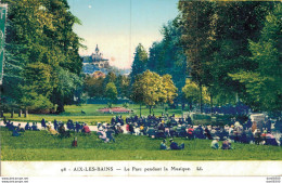 73 AIX LES BAINS LE PARC PENDANT LA MUSIQUE - Aix Les Bains