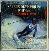 Livre "Xèmes Jeux Olympiques D'Hiver Grenoble 1968" De Jean-Pierre Taillandier Et Robert Chastagnol Texte En Français - Libri