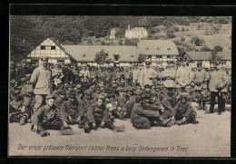 AK Trier, Der Erste Grössere Transport Franz. Und Belg. Gefangenen, Kriegsgefangene  - Weltkrieg 1914-18