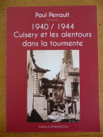 1940/1944 CUISERY Et Les Alentours Dans La Tourmente  (Etat NEUF) - Bourgogne