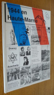 1944 En HAUTE-MARNE (Envoi Signé Par Jean-Marie CHIROL) Exemplaire Numéroté - Champagne - Ardenne