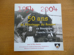 1954 / 2004 - 50 Ans De Pélerinage Du ROSAIRE En Bourgogne - Franche-Comté - Bourgogne