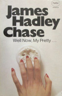 James Hadley Chase - Well Now My Pretty... - Crimes Véritables