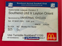 Football Ticket Billet Jegy Biglietto Eintrittskarte Southend Utd - Leyton Orient 22/03/2003 - Tickets - Vouchers