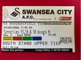 Football Ticket Billet Jegy Biglietto Eintrittskarte Swansea City - Huddersfield Town 24/02/2006 - Tickets - Entradas