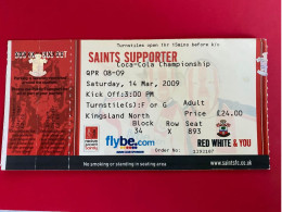 Football Ticket Billet Jegy Biglietto Eintrittskarte Southampton FC - Q.P.R. 14/03/2009 - Biglietti D'ingresso